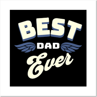 Best Dad Ever Posters and Art